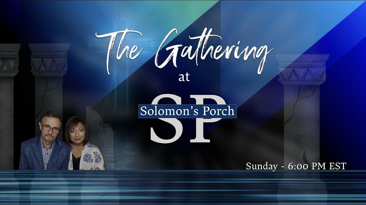 THE GATHERING At SOLOMON S PORCH One News Page VIDEO