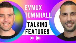 Talking Features - evmux Founders - 99th Townhall - newsR VIDEO