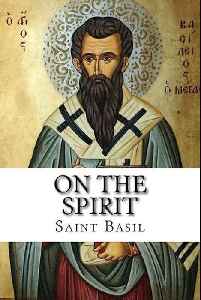 ST. BASIL THE GREAT - ON THE HOLY SPIRIT - - One News Page VIDEO