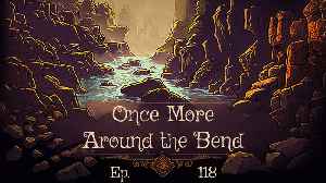 Once More Around The Bend Ep. 121 - Dm Kalsto - One News Page Video