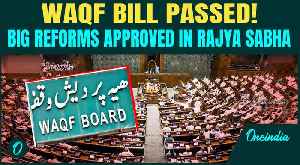 Waqf Amendment Bill Passed | Major Waqf Reforms Approved in Rajya Sabha After Intense Debate [Video]