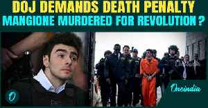 DOJ Asks Death Penalty For Mangione Over Healthcare CEO Murder  | “Political Resistance Act” Alleged [Video]