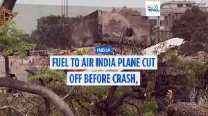 Engine fuel cutoff moments before Air India plane crash, preliminary report reveals [Video]