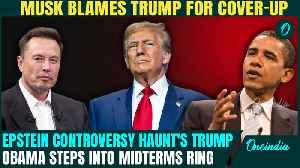 Trump In Epstein Trouble: Obama Ready To KNOCK OUT Trump Ahead Of Midterms | Musk Snubs Trump On X