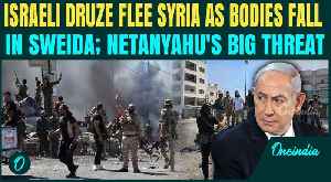 Israeli Druze FLEE Syria Amid Bloody Clashes; Netanyahu Warns Of More BRUTAL Airstrikes If...