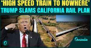 Trump AXES Funding for California Rail Project | SLAMS ‘Newscum’ Over $130B ‘Train to Nowhere’ Plan [Video]
