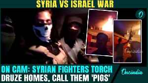 'Druze Pigs': Syrian-Backed Fighters Set Israeli Druze Homes Ablaze, Convoys Head Toward Sweida [Video]
