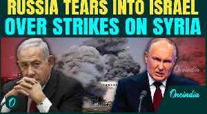 Russia RIPS Israel over IDF Strikes on Syrian Territory | Condemns ‘Flagrant violation of Int'l Law’ [Video]
