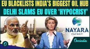 India LASHES OUT As EU Targets Gujarat Refinery Over Russian Oil Ties, Sanctions Spark Firestorm [Video]