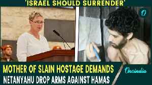 ‘SURRENDER’: Mother of Slain Hostage Urges Israel To Surrender | Netanyahu BEGS Red Cross For Help [Video]