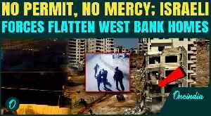 Israel's Bulldozers Rip Through West Bank: Homes Blown Up, Shops Razed, Families Shattered | VIDEOS [Video]