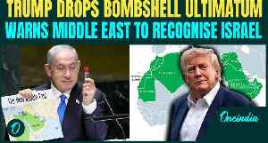 Trump's Ultimatum SHOCKS Middle East; Warns to Mend Ties With Israel | 'Join Abraham Accords Or...' [Video]