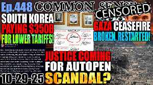 Ep.448 South Korea To Pay $350B For Lower Tariffs! Autopen/Arctic Frost Scandals Explode!
