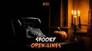 Spooky Midnight Week - Spooky Open Lines
