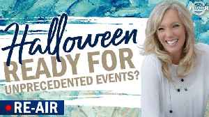RE-AIR: HALLOWEEN, READY FOR UNPRECEDENTED EVENTS? - The Prophetic Report with Stacy Whited