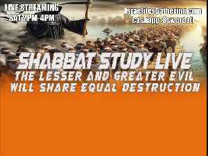 The Lesser and Greater Evil Will Share Equal Destruction  - Israelites Gathering Bible Study Live