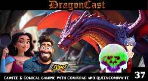 DragonCast EP 37 Cawfee & Comical Gaming with ComixDad and QueenComixWife