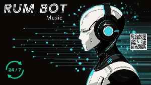 🎶 RUM Bot Music - 24/7 CopyRight Free Music
