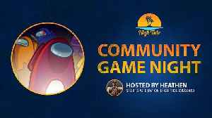 HIGHTIDE Community Night! | Among Us, Watch the betrayals!