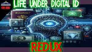 Life Under Digital ID REDUX