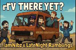 RV THERE YET? ft. IamNibz & LateNightRamblings – No Brakes, No Plan