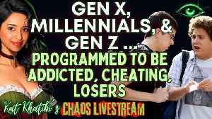 Gen X, Millennials, & Gen Z  Programmed to be Addicted, Cheating, Losers