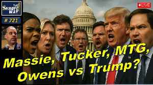 Sharpe Way No. 721! Massie, Tucker, MTG & Owens vs. Trump? LIVE Discussion!