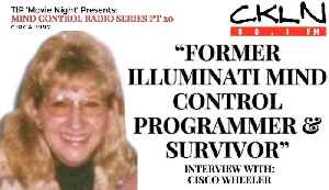 TIPMN | CKLN MCRS P20: Cisco Wheeler - Former Illuminati Mind Control Programmer & Survivor