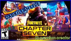 🔴LIVE-DABKILLAH-Fortnite Chapter 7 & DABBIN ALL-DAY AND KILLIN OF COURSE.