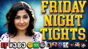 Supergirl WHATEVER | Superhero Fatigue | Hollywood DISRUPTED - Friday Night Tights 384