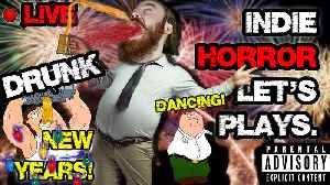 *Interactive Stream* DRUNK Man Playing SCARY Games. HAPPY NEW YEAR!! | LIVE INDIE HORROR NIGHT