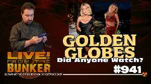 Live From The Bunker 941: Golden Globes -- Who Watches Them?
