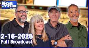The Bob and Tom Show, February 16, 2026