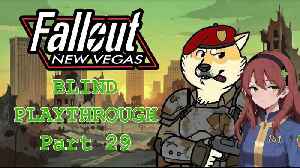 Fallout: New Vegas Blind Playthrough Part 29!
