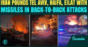 Iran BOMBS Tel Aviv, Haifa 5 Times in 100 Hours -VIDEOS Show Tel Aviv Burning as Cluster Bombs Rain
