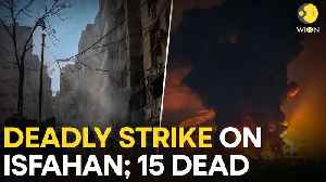 US-Iran War LIVE: Missile Attack on Isfahan Industrial Zone Leaves 15 Dead