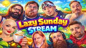 Lazy Sunday Stream