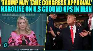 Trump MAY Take Congress Approval For U.S Ground Operation in Iran: Karoline Drops Big Update on War