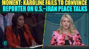 MOMENT: Karoline Fails To Give Any Evidence of Trump Speaking To Iran Officials for Ceasefire Talks