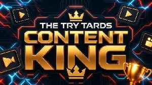 TRY TARDS | CONTENT KING | I'm a streamer now!