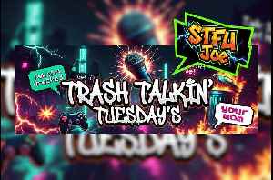 Trash Talkin' Tuesday's - Episode 1