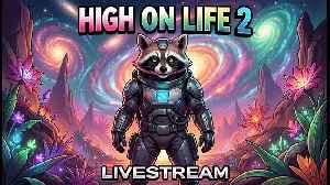 🔴LIVE - High on Life 2: Bong Voyage