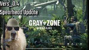 Gooning For My Medical License | Gray Zone Warfare Early Access Version 0.4 Spearhead Update
