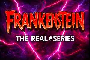 The Real FRANKENSTEIN updated info#series