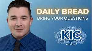 Daily Bread - Bring Your Questions
