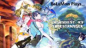 [VRumbler] BaLuMon PLAYS Digimon Story Time Stranger #2