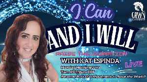 I Can and I Will! Raise the Vibration With Kat Espinda - 4/27 - Monday 11am PDT/2pm EDT