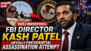 DOJ Briefing FBI Director Kash Patel Details Presidential Assassination Attempt