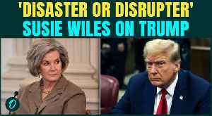 Trump a ‘DISASTER OR DISRUPTER’? Susie Wiles Reveals Her View On President Trump And His Team