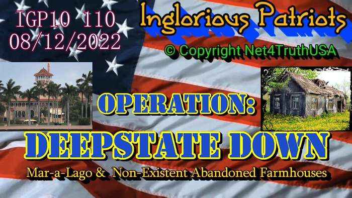 IGP10 110 - Operation Deepstate Down Mar-a-Largo and Non-existent Abandoned Farmhouses